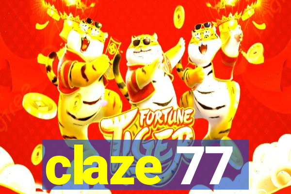 claze 77